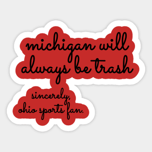 Michigan will always be trash Sticker